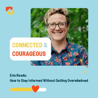 Erin Reads: How to Stay Informed Without Getting Overwhelmed Erin Reads: How to Stay Informed Without Getting Overwhelmed