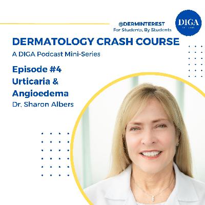 Dermatology Crash Course #4: Urticaria & Angioedema
