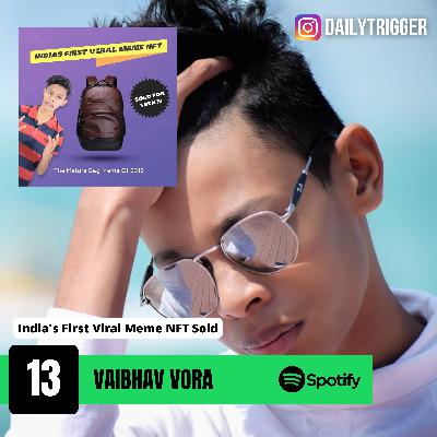 #13: India's First Viral meme NFT with Vaibhav Vora AKA The mature bag boy #13: India's First Viral meme NFT with Vaibhav Vora AKA The mature bag boy