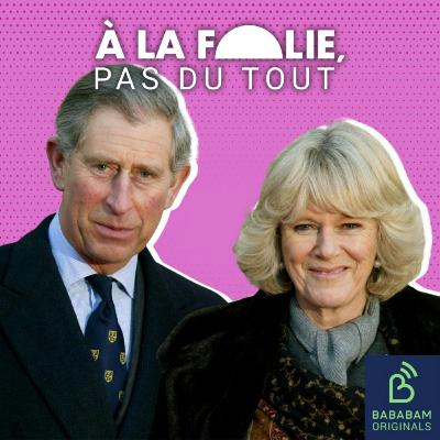 Charles III et Camilla (1/4) : sex, gin and polo