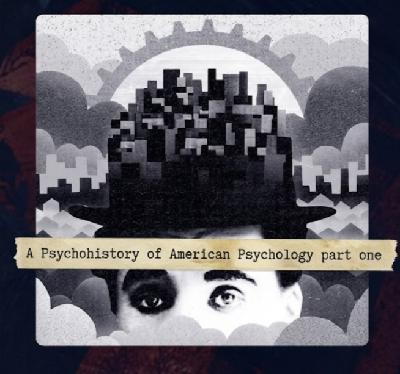Part 1: A Psychohistory of American Psychology: The Sun and the Clock Part 1: A Psychohistory of American Psychology: The Sun and the Clock