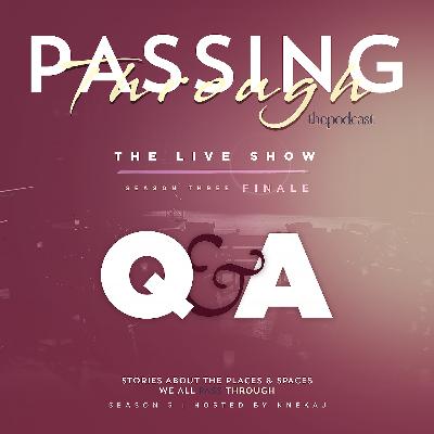 Ep 21: Passing Through Season Three Finale