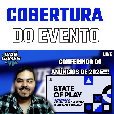 STATE OF PLAY - COBERTURA DO EVENTO AO VIVO | 4 DE JUNHO, 2025