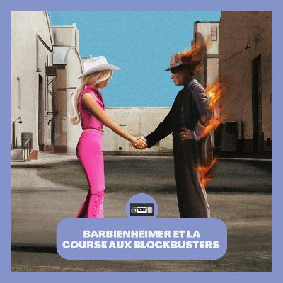 BARBENHEIMER ET LA COURSE AUX BLOCKBUSTERS BARBENHEIMER ET LA COURSE AUX BLOCKBUSTERS