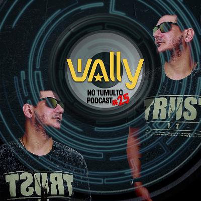 Dj Wally no Tumulto - Podcast #25