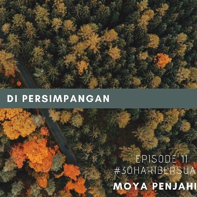 #dipersimpangan #episode11 #30haribersuara