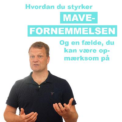 Hvordan du styrker mavefornemmelsen