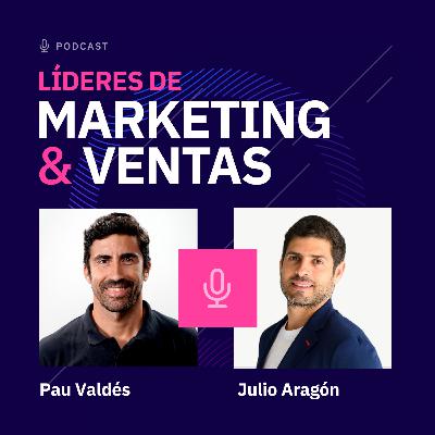 #215 - Julio Aragón, Director de Marketing Global en Hipoges - Cómo gestionar un presupuesto que se multiplica por 10