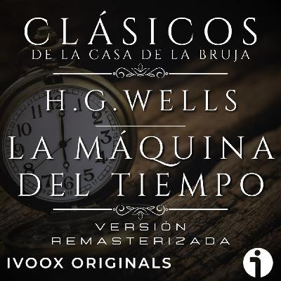 La máquina del tiempo, de H.G. Wells (Reedición especial Día del Libro) - Episodio exclusivo para mecenas