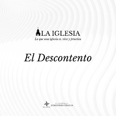 El descontento | serie: La Iglesia | Pr. Jacobis Aldana