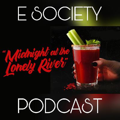 E Society Podcast - 31 Days of Horror: Midnight at the Lonely River (2024)