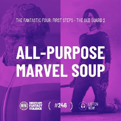 MFV #246 - All-Purpose Marvel Soup MFV #246 - All-Purpose Marvel Soup