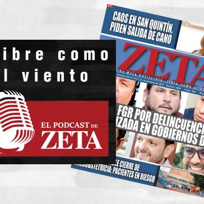 Va FGR por delincuencia organizada en gobiernos de BC // Inexplicable cierre de ginecobstetricia; pacientes en riesgo.