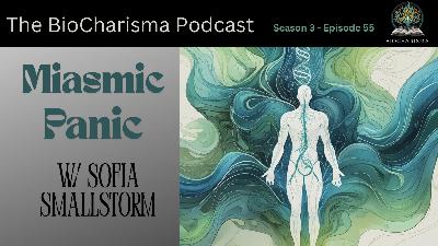 “Miasmic Panic” w/ Sofia Smallstorm