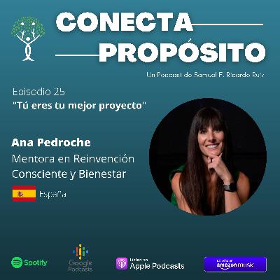 E25 - Ana Pedroche - Mentora de Reinvención Consciente y Bienestar