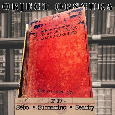 EP 19 - Sebo • Submarino • Searby [PORTUGUÊS]