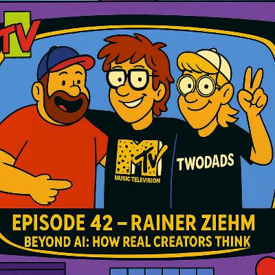 Episode 42 - Rainer Ziehm – Beyond AI: How real Creators think