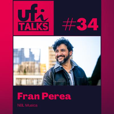 UFi Talks | Fran Perea (NBL Musica)
