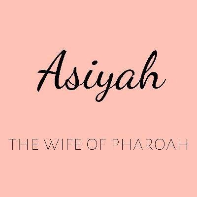 Empathy of Asiyah