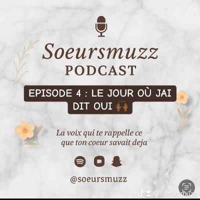 Episode 4 : Le jour où j’ai dit oui. ♾️