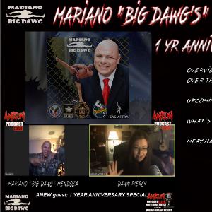1 YR Anniversary Special for Mariano "Big Dawg's" Corner of ANEW podcast