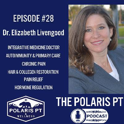 #28 - Dr. Elizabeth Livengood: Integrative medicine, herbs, autoimmune disorders, nutrition and so much more! #28 - Dr. Elizabeth Livengood: Integrative medicine, herbs, autoimmune disorders, nutrition and so much more!