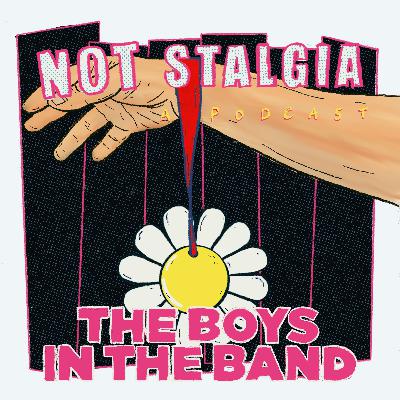 Ep. 62 - The Boys in the Band: 1970 & 2020