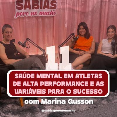 #11. Saúde mental em atletas de alta performance e as variáveis para o sucesso - com Marina Gusson #11. Saúde mental em atletas de alta performance e as variáveis para o sucesso - com Marina Gusson