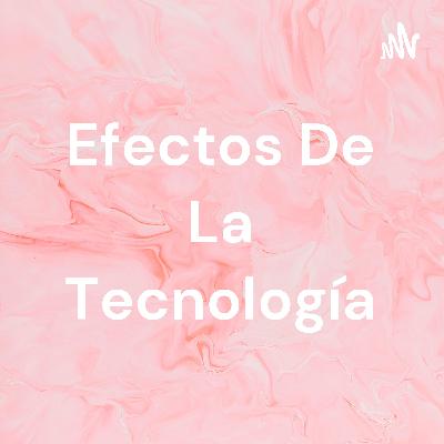 Consecuencias de la Tecnología