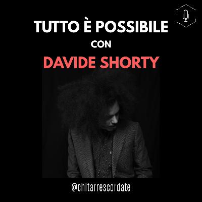 "Tutto è possibile" con Davide Shorty "Tutto è possibile" con Davide Shorty
