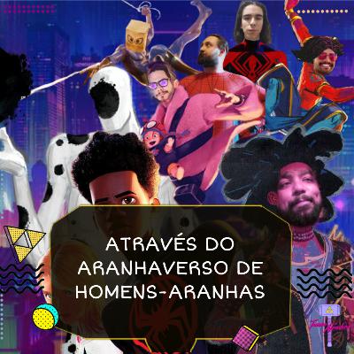 Ep. 44 | Através do Aranhaverso de Homens-Aranhas