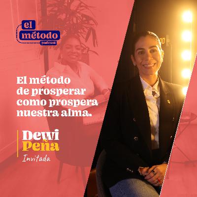 EP#11-T2 El Método de prosperar como prospera nuestra alma con Dewi Peña