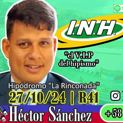 Héctor Sánchez "el VIP del hipismo" | Clásico Simón Bolívar #LaRinconada 27/10/24 | R41 | 🏇🏅🏆