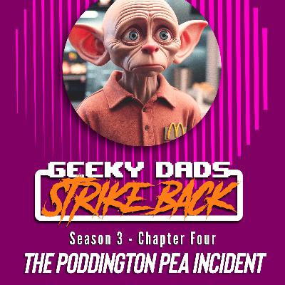 Season 3 - Chapter Four - The Poddington Pea Incident