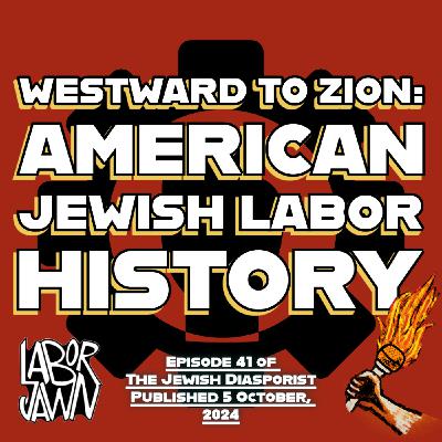Westward to Zion: American Jewish Labor History