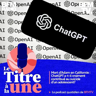 Mort d'Adam en Californie : ChatGPT a-t-il vraiment contribué au suicide d'un adolescent?