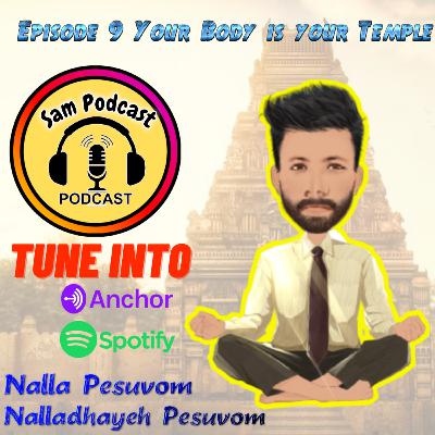 Episode 9 - Your Body is your Temple! Episode 9 - Your Body is your Temple!