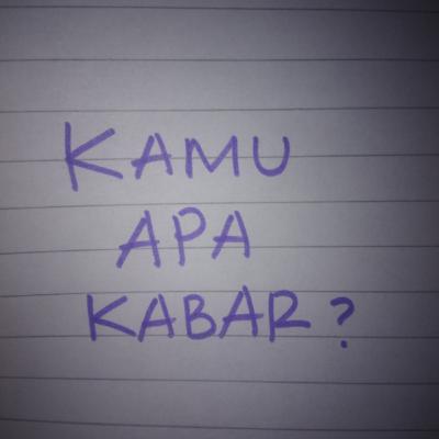 kamu apa kabar?