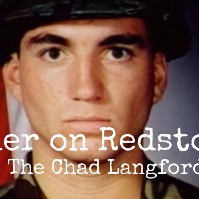 Episode 22 | Murder on Redstone?: The Chad Langford Case