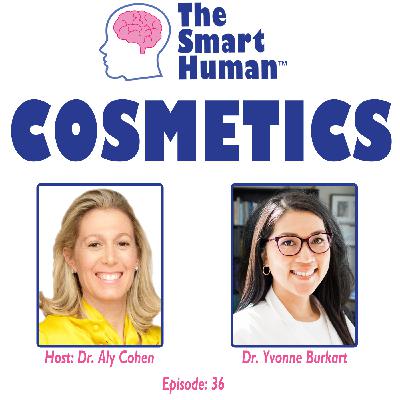 Cosmetics with guest Dr. Yvonne Burkart