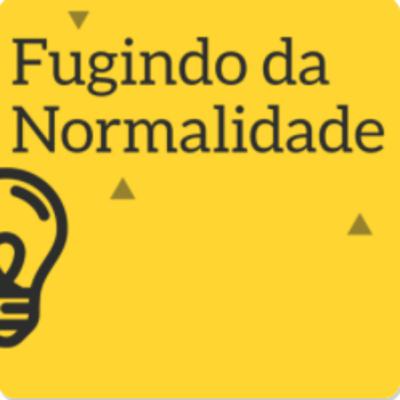 FUGINDO DA NORMALIDADE