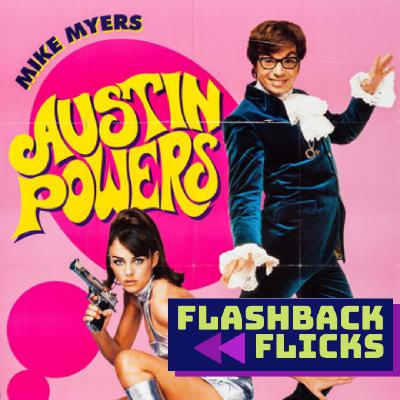 Austin Powers: International Man of Mystery (1997) Movie Review | Flashback Flicks Podcast Austin Powers: International Man of Mystery (1997) Movie Review | Flashback Flicks Podcast