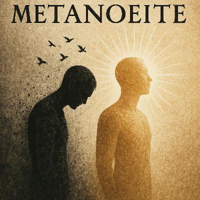Episodio 3: Metanoeite, il richiamo a cambiare mente, cioè modo di pensare