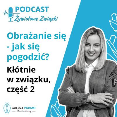 Obrażanie się - jak się pogodzić? | Kłótnie w związku część 2