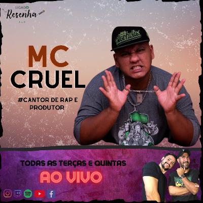 MC CRUEL (Cantor, Compositor e Produtor de Música Hip Hop) • Ep. 05 • LIGADO NA RESENHA