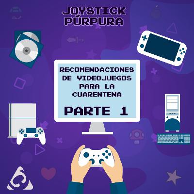 Ep. 1 - Videojuegos para la cuarentena: Acción/Aventura + Plataformas + RPG - JP01 Ep. 1 - Videojuegos para la cuarentena: Acción/Aventura + Plataformas + RPG - JP01