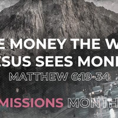 10/19/2025 - Matthew 6:19-34 - More Than Meets The Eye: See Money The Way Jesus Sees Money 10/19/2025 - Matthew 6:19-34 - More Than Meets The Eye: See Money The Way Jesus Sees Money