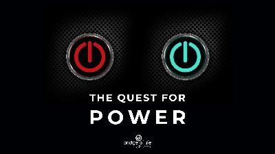 The Quest for Power