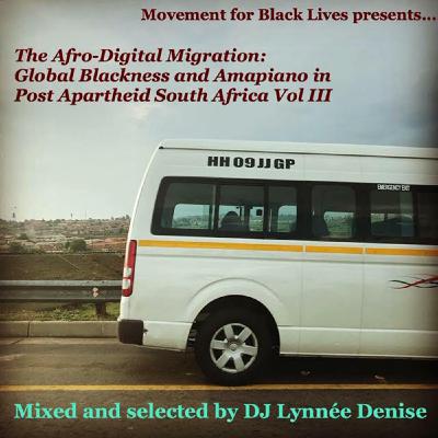 The Afro-Digital Migration: Global Blackness and Amapiano in Post Apartheid South Africa The Afro-Digital Migration: Global Blackness and Amapiano in Post Apartheid South Africa