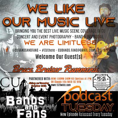 CU Bands and Fans Podcast with Guest Bruce "Bruiser" Rumminie CU Bands and Fans Podcast with Guest Bruce "Bruiser" Rumminie